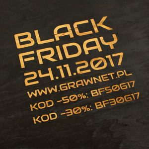 Black Friday 2017 w GRAWNET - 24.11.2017 i rabaty do -50%!